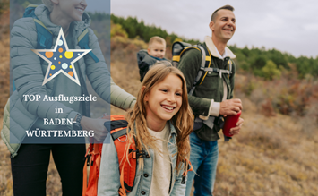 Die besten Ausflugstipps für Baden-Württemberg - familienausflug.info