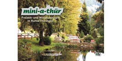 Ausflug mit Kindern - Thüringen - Parkansicht - Freizeit- und Miniaturenpark mini-a-thür