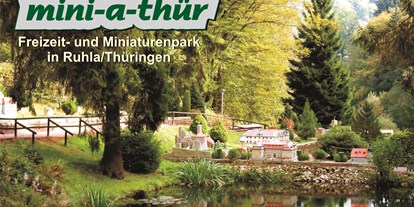 Ausflug mit Kindern - Thüringen - Freizeit- und Miniaturenpark mini-a-thür