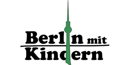 Ausflug mit Kindern - Berlin - „Berlin mit Kindern“ – Stadtführungen für Kinder und Familien
