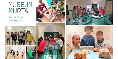 Ausflug mit Kindern - Murtal - Museum Murtal - Archäologie der Region