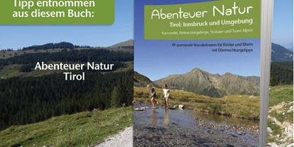 Ausflug mit Kindern - Tirol - Gloatsteig und Scheibenweg oder Baumhausweg