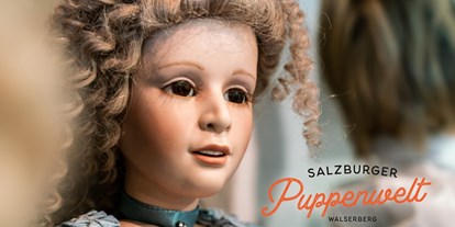 Ausflug mit Kindern - Flachgau - Salzburger Puppenwelt